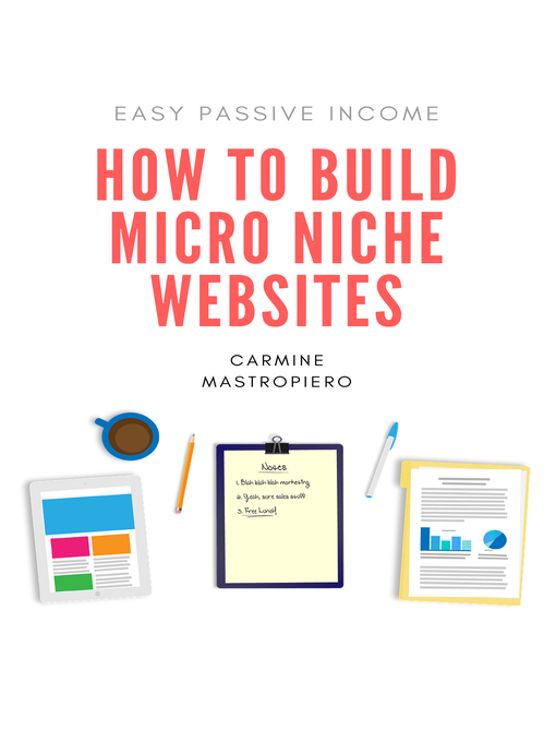 Upplýsingar um How to Build Micro Niche Sites for Passive Income eftir Carmine Mastropierro - Biðlisti